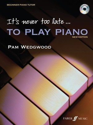 It's Never Too Late to Play Piano - Piano/CD by Wedgwood Faber 0571520707