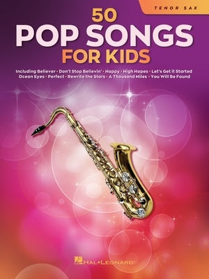 50 Pop Songs for Kids for Tenor Sax - Hal Leonard