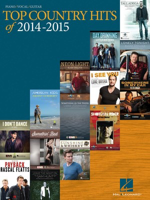 Top Country Hits of 2014 - 2015 - Guitar|Piano|Vocal Hal Leonard Piano, Vocal & Guitar