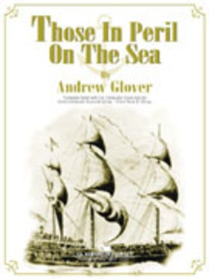 Those In Peril On the Sea - Andrew Glover - C.L. Barnhouse Company Score/Parts