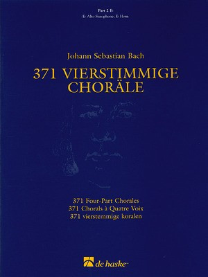 371 Vierstimmige Chorí_le (Four-Part Chorales) - Part 2 in Eb - Treble Clef - Johann Sebastian Bach - Eb Instrument Hans Algra De Haske Publications Part