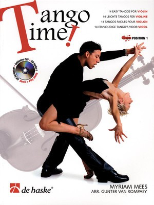 Tango Time! - 14 Easy Tangos for Violin - Myriam Mees - Violin Gunter Van Rompaey De Haske Publications /CD