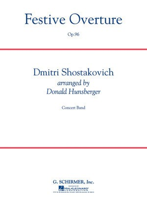 Festive Overture, Op. 96 - Dmitri Shostakovich - Donald Hunsberger Hal Leonard Score/Parts