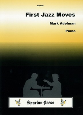 First Jazz Moves - Mark Adelman - Piano Spartan Press Piano Solo