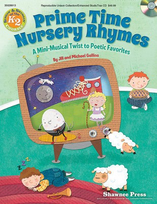 Primetime Nursery Rhymes - Jill and Michael Gallina - Unison Shawnee Press Book/CD