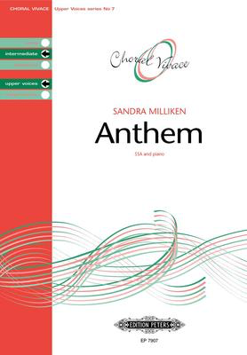 Anthem - Sandra Milliken - SSA Edition Peters Choral Score Octavo