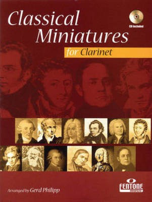 Classical Miniatures for Clarinet - Clarinet Gerd Philipp Fentone Music Clarinet Solo /CD