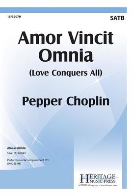 Amor Vincit Omnia - Pepper Choplin - SATB Heritage Music Press Octavo