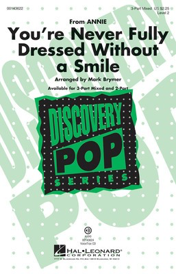 You're Never Fully Dressed Without a Smile - from Annie Discovery Level 2 - Charles Strouse - 3-Part Mixed Mark Brymer Hal Leonard Octavo