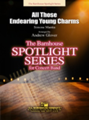 All Those Endearing Young Charms - Simone Mantia - Andrew Glover C.L. Barnhouse Company Score/Parts