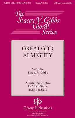 Great God Almighty - SSAATTBB Stacey V. Gibbs Gentry Publications Choral Score Octavo