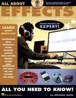 All About Effects - A Fun and Simple Guide to Understanding Music Effects - Michael Ross Hal Leonard /CD