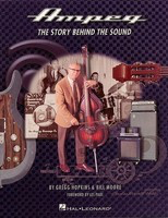 Ampeg: The Story Behind the Sound - Bill Moore|Gregg Hopkins Hal Leonard