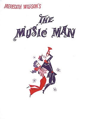 The Music Man - Meredith Wilson - Piano|Vocal Hal Leonard Vocal Score