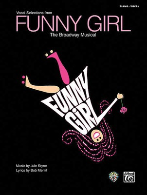 Funny Girl - Vocal Selections from the Broadway Musical - Jule Styne - Alfred Music Piano, Vocal & Guitar