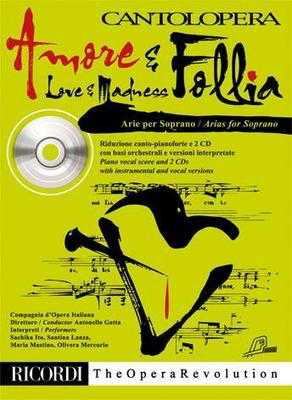 Cantolopera: Amore & Follia - Love & Madness - Arie per Soprano / Arias for Soprano - Classical Vocal Soprano Ricordi Vocal Score