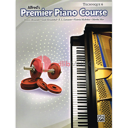 Alfred's Premier Piano Course Technique 6 - Piano by Dennis/Lancaster/Kowalchyk/Mier/McArthur Alfred 35262