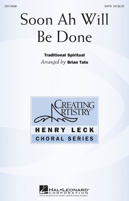 Soon Ah Will Be Done - SATB Brian Tate Hal Leonard Choral Score Octavo