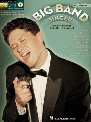 The Big Band Singer - Pro Vocal Men's Edition Volume 47 - Various - Vocal Hal Leonard /CD