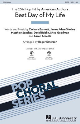 Best Day of My Life - Aaron Accetta|David Rublin|James Adam Shelley|Matthew Sanchez|Shep Goodman|Zachary Barnett - 2-Part Roger Emerson Hal Leonard Octavo