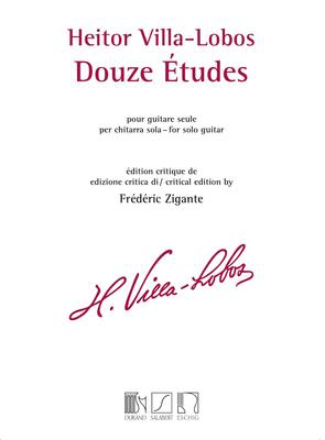 12 Etudes for Guitar Solo - Edition critique de Frí©dí©ric Zigante - Heitor Villa-Lobos - Classical Guitar Max Eschig