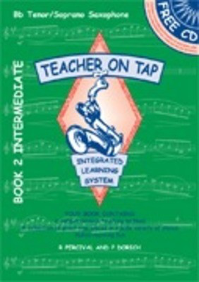 Teacher On Tap Bb Tenor/Soprano Saxophone Book 2 - Intermediate - Soprano Saxophone|Tenor Saxophone Peter Dorich|Richard Percival Teacher On Tap /CD