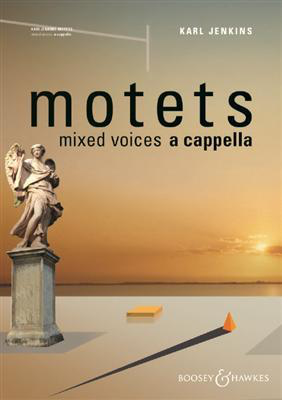 Motets Mixed Voices A Cappella - Karl Jenkins - Boosey & Hawkes