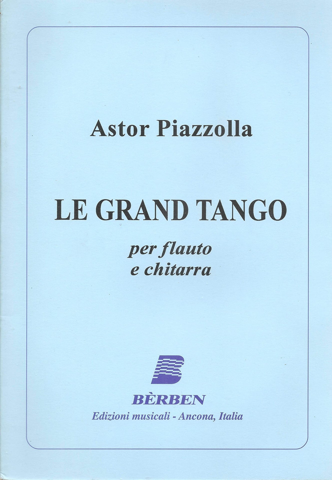 LE GRAND TANGO ARR CLEMENT FOR FLUTE & GUITAR - PIAZZOLLA - FLUTE - BERBEN