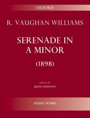 Serenade in A minor (1898) - Ralph Vaughan Williams - Oxford University Press Study Score