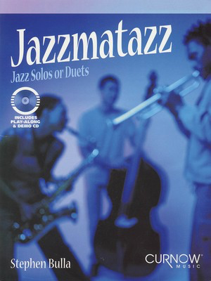 Jazzmatazz - Eb Alto Saxophone - Stephen Bulla - Alto Saxophone Stephen Bulla Curnow Music /CD