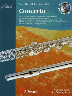 Concerto Home Concert - Flute - Andre Waignein|Kees Schoonenbeek - Flute De Haske Publications Flute Solo /CD