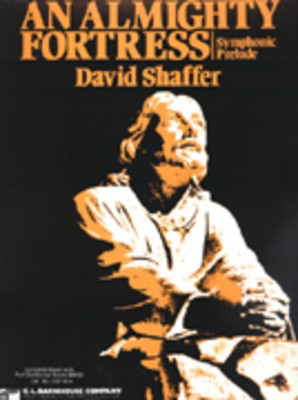 An Almighty Fortress - David Shaffer - C.L. Barnhouse Company Score/Parts