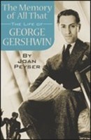 The Memory of All That - The Life of George Gershwin - Joan Peyser Hal Leonard