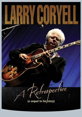 Larry Coryell - A Retrospective - MVD DVD