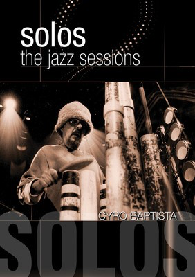 Cyro Baptisto - Solos: the Jazz Sessions - Hal Leonard DVD