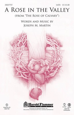 A Rose in the Valley - from The Rose of Calvary - Joseph M. Martin - Shawnee Press StudioTrax CD CD