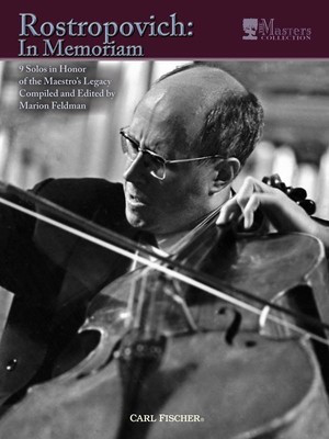 Rostropovich: In Memorium - 9 Solos in Honor of the Maestro's Legacy - Various - Cello Carl Fischer