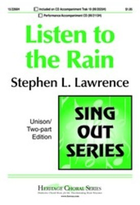 Listen to the Rain - Stephen L. Lawrence - Unison/2-Part Heritage Music Press Octavo