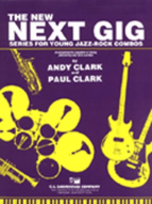 The Next Gig - Bass and drums - Series for Young Jazz Rock Combos - Andy Clark|Paul Clark - Bass Guitar|Drums C.L. Barnhouse Company Parts/CD