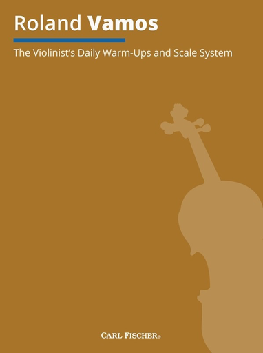 Violinists’s Daily Warm-Ups and Scale System - Roland Vamos - Violin - Fischer