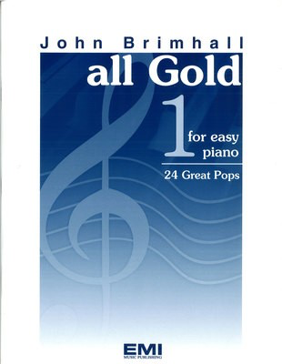 All Gold Volume 1 - Easy Piano arranged by Brimham EMI E17645