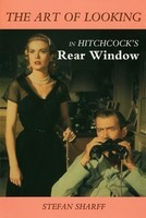 The Art of Looking in Hitchcock's Rear Window - Stefan Sharff Limelight Editions Book