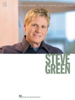 Steve Green - The Ultimate Collection - Guitar|Piano|Vocal Hal Leonard Piano, Vocal & Guitar