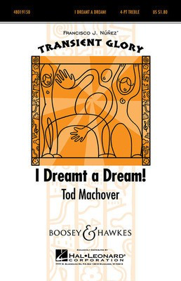 I Dreamt A Dream - Transient Glory Series - Tod Machover - 4-Part Treble Boosey & Hawkes Octavo