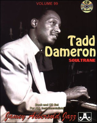 Tadd Dameron - Soultrane - Volume 99 - Book and CD Set for All Instrumentalists - Tadd Dameron - All Instruments Jamey Aebersold Jazz Lead Sheet /CD