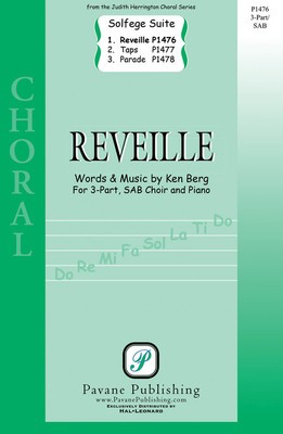 Reveille (From 'Solfege Suite 4-The Military Suite') - Ken Berg - 3-Part Mixed Pavane Publishing Choral Score Octavo