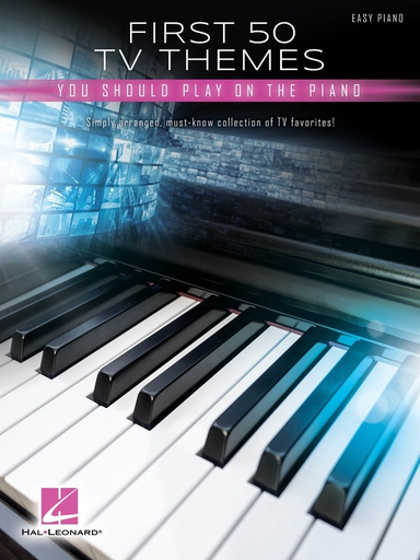 First 50 TV Themes You Should Play on the Piano - Easy Piano - Various - Hal Leonard