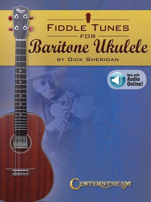 Fiddle Tunes for Baritone Ukulele - Baritone Ukulele Dick Sheridan Centerstream Publications Ukulele TAB Sftcvr/Online Audio