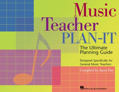 Music Teacher Plan-It - Ultimate Planning Guide for General Music Teachers - Janet Day - Hal Leonard Softcover