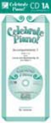 Celebrate Piano! CD Accompaniments 1A